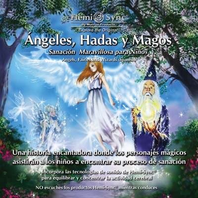 Carátula del disco de Hemi Sync ángeles, Hadas y Magos: Ilustración de un mago con una bola de cristal, un hada y un ángel en un bosque encantado con destellos