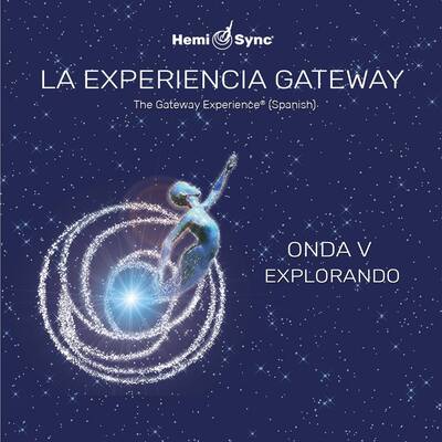 Carátula del disco de Hemi Sync La Experiencia Gateway - ONDA V EXPLORANDO