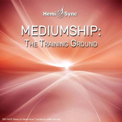 Carátula del disco de Hemi Sync MEDIUMSHIP: THE TRAINING GROUND. Colores naranjas abstractos